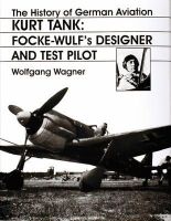Wolfgang Wagner - History Of German Aviation Kurt Tank - 9780764306440 - V9780764306440