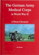 Wolfgang Fleischer - The German Army Medical Corps in World War II - 9780764306921 - V9780764306921