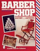 Christian R. Jones - Barbershop: History and Antiques - 9780764306952 - V9780764306952