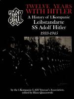 1.kompanie Lah Veteran's Association Edited By Hans Quassowski - Twelve Years With Hitler: A History of 1. Kompanie Leibstandarte SS Adolf Hitler 1933-1945 (Schiffer Military History) - 9780764307775 - V9780764307775