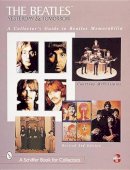 Courtney Mcwilliams - The Beatles: Yesterday and Tomorrow: A Collector´s Guide to Beatles Memorabilia - 9780764308529 - V9780764308529