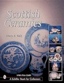Henry E. Kelly - Scottish Ceramics (Schiffer Book for Collectors) - 9780764309465 - V9780764309465