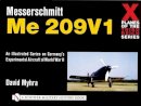 David Myhra - X Planes of the Third Reich - An Illustrated Series on Germany’s Experimental Aircraft of World War II: Messerschmitt Me 209 - 9780764311079 - V9780764311079