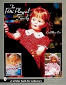 Carla Marie Cross - The Patti Playpal™ Family: A Guide to Companion Dolls of the 1960s - 9780764311468 - V9780764311468