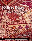 Susan Gomersall - Kilim Rugs: Tribal Tales in Wool - 9780764311581 - V9780764311581