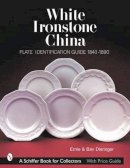 Ernie & Bev Dieringer - White Ironstone China: Plate Identification Guide 1840-1890 - 9780764312274 - V9780764312274