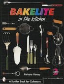 Barbara E. Mauzy - Bakelite in the Kitchen - 9780764313790 - V9780764313790