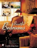 Tina Skinner - Beautiful Bedrooms: Design Inspirations from the World´s Leading Inns and Hotels - 9780764314612 - V9780764314612