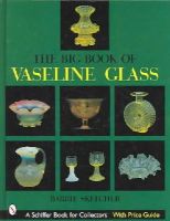 Barrie W. Skelcher - The Big Book of Vaseline Glass (Schiffer Book for Collectors) - 9780764314742 - V9780764314742