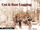 Mike Monte - Cut & Run Logging - 9780764315299 - V9780764315299