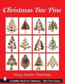Nancy Yunker Trowbridge - Christmas Tree Pins: O Christmas Tree (Schiffer Book for Collectors) - 9780764316562 - V9780764316562