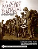 Robert Todd Ross - U.S. Army Rangers & Special Forces of World War II:: Their War in Photos - 9780764316821 - V9780764316821