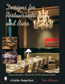 Tina Skinner - Designs for Restaurants & Bars: Inspiration from Hundreds of International Hotels - 9780764317521 - V9780764317521