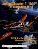 Jochen Prien - Jagdgeschwader 3 aUdeta in World War II: II./JG 3 in Action with the Messerschmitt Bf 109 - 9780764317743 - V9780764317743