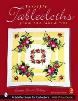 Loretta Smith Fehling - Terrific Tablecloths: From the '40s & '50s - 9780764319020 - V9780764319020