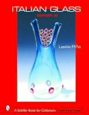 Leslie Pina - Italian Glass: Century 20 (Schiffer Book for Collectors with Price Guide) - 9780764319297 - V9780764319297