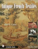 June K. Laval - Antique French Textiles For Designers (Schiffer Book) - 9780764320392 - V9780764320392