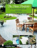 David R. Smith - The Patio Portfolio: An Inspirational Design Guide - 9780764320507 - V9780764320507