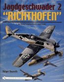 Holger Nauroth - Jagdgeschwader 2 Richthofen:: A Photographic History - 9780764320941 - V9780764320941