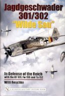 Willi Reschke - Jagdgeschwader 301/302 “Wilde Sau”: In Defense of the Reich with the Bf 109, Fw 190 and Ta 152 - 9780764321306 - V9780764321306