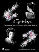 Tina Skinner - Geisha: Women of Japan´s Flower & Willow World - 9780764321535 - V9780764321535