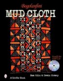 Sam Hilu - Bogolanfini Mud Cloth: Textile Art with CD - 9780764321870 - V9780764321870