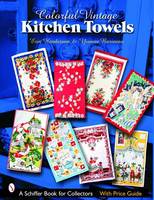 Erin Henderson - Colorful Vintage Kitchen Towels - 9780764323805 - V9780764323805