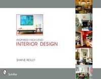 Shane Reilly - Inspired High-end Interior Design - 9780764324994 - V9780764324994