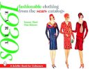 Tammy Ward - Fashionable Clothing from the Sears Catalogs: Early 1930s: Early 1930s - 9780764326158 - V9780764326158