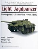 Walter J. Spielberger - Light Jagdpanzer: Development - Production - Operations - 9780764326233 - V9780764326233