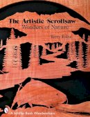 Terry Foltz - The Artistic Scrollsaw: Wonders of Nature: Wonders of Nature - 9780764326769 - V9780764326769