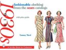 Tammy Ward - Fashionable Clothing from the Sears Catalogs - 9780764327346 - V9780764327346