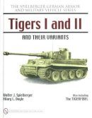 Walter J. Spielberger - Tigers I and II and their Variants - 9780764327803 - V9780764327803