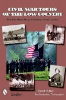 David D´arcy - Civil War Tours of the Low Country: Beaufort, Hilton Head, and Bluffton, South Carolina - 9780764327902 - V9780764327902