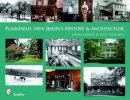 John Grady - Plainfield, New Jersey´s History & Architecture - 9780764329159 - V9780764329159