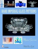 Myrna Garrison - Rare Imperial Glass Patterns - 9780764329845 - V9780764329845
