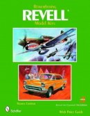 Jr. Thomas Graham - Remembering Revell Model Kits - 9780764329920 - V9780764329920