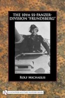 Rolf Michaelis - The 10th SS-Panzer-Division “Frundsberg” - 9780764330995 - V9780764330995
