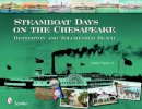Jr. James  Tigner - Steamboat Days on the Chesapeake: Betterton and Tolchester Beach - 9780764331091 - V9780764331091
