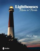 David Biggy - Lighthouses: Maine to Florida - 9780764331770 - V9780764331770