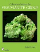 Robert J. Lauf - Collector´s Guide to the Vesuvianite Group - 9780764332159 - V9780764332159
