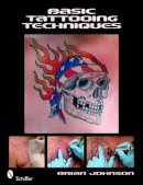 Brian Johnson - Basic Tattooing Techniques - 9780764332265 - V9780764332265