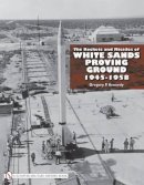 Gregory P. Kennedy - The Rockets and Missiles  of White Sands Proving Ground: 1945-1958 - 9780764332517 - V9780764332517