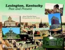 Alma Wynelle Deese - Lexington, Kentucky: Past and Present - 9780764332906 - V9780764332906