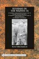Rolf Michaelis - Russians in the Waffen-SS - 9780764333484 - V9780764333484
