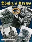 French L. Maclean - Dönitz’s Crews: Germany’s U-Boat Sailors in World War II - 9780764333569 - V9780764333569