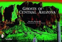 Heather Woodward - Ghosts of Central Arizona - 9780764333873 - V9780764333873