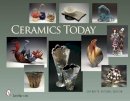 Jeffrey B. Snyder - Ceramics Today - 9780764334658 - V9780764334658