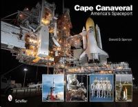 Donald D. Spencer - Cape Canaveral: America's Spaceport - 9780764336164 - V9780764336164