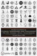 W. Darrin Weaver - An Encyclopedia of German Tradenames and Trademarks 1900-1945: Firearms, Optics, Edged Weapons - 9780764337598 - V9780764337598